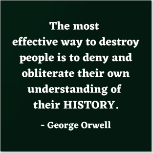 George Orwell Quote about History Posters and Art